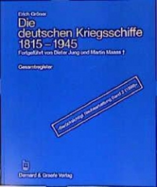 Carte Die deutschen Kriegsschiffe 1815 - 1945. Gesamtregister Erich Gröner