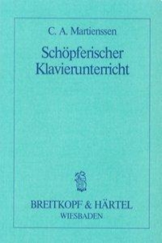 Livre Schöpferischer Klavierunterricht Carl Adolf Martienssen