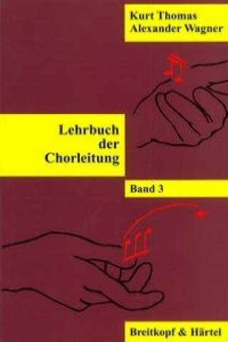 Kniha Lehrbuch der Chorleitung 3 Kurt Thomas
