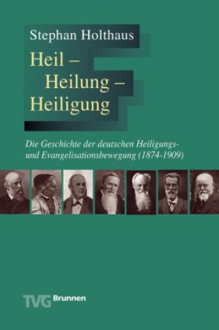 Kniha Heil - Heilung - Heiligung Stephan Holthaus