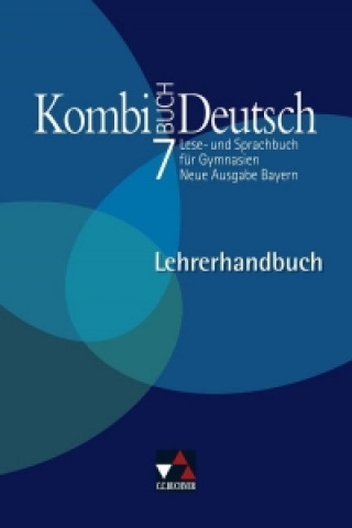 Книга Kombi-Buch Deutsch 7 Neue Ausgabe Bayern Lehrerhandbuch Ursula Hartmüller