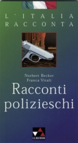 Kniha Racconti polizieschi. Mit Materialien Norbert Becker