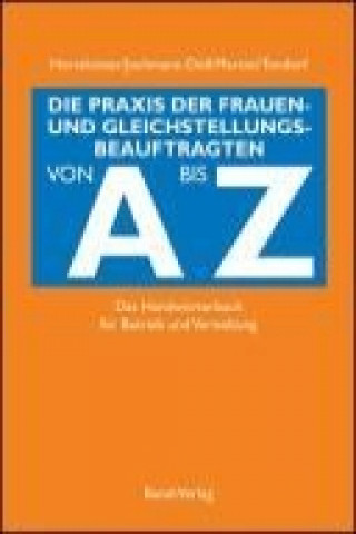 Könyv Die Praxis der Gleichstellungsbeauftragten von A bis Z Inge Horstkötter