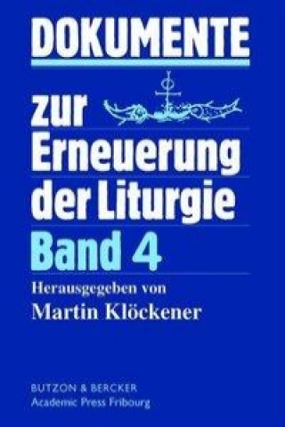 Kniha Dokumente zur Erneuerung der Liturgie Martin Klöckener