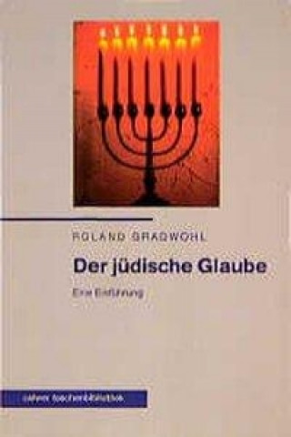 Carte Der jüdische Glaube Roland Gradwohl