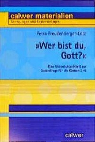 Kniha ' Wer bist du, Gott?' Petra Freudenberger-Lötz