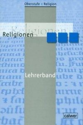 Kniha Oberstufe Religion. Religionen. Lehrerband 