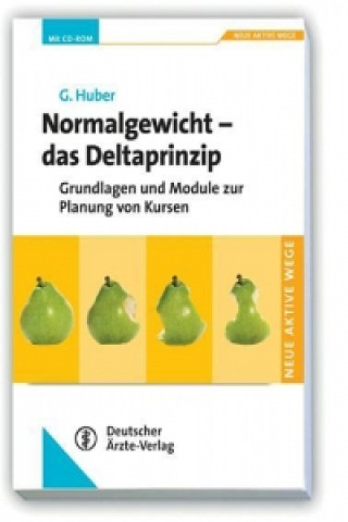 Kniha Normalgewicht - Das Deltaprinzip Gerhard Huber