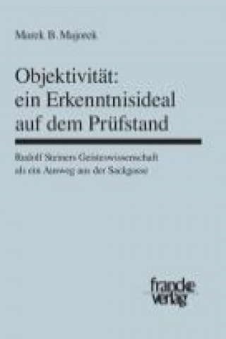 Könyv Objektivität - ein Erkenntnisideal auf dem Prüfstand Marek B. Majorek