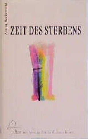 Kniha Zeit des Sterbens Almut Bockemühl