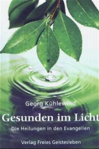 Kniha Gesunden im Licht Georg Kühlewind