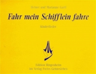 Книга Fahr, mein Schifflein, fahre Heiner Garff