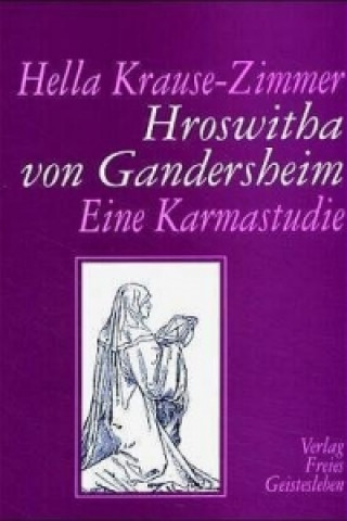 Kniha Hroswitha von Gandersheim Hella Krause-Zimmer