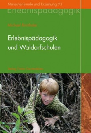 Kniha Erlebnispädagogik und Waldorfschulen Michael Birnthaler