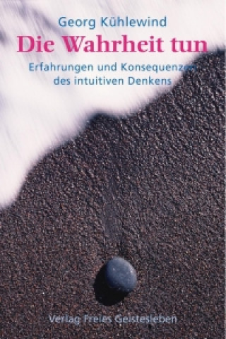 Book Die Wahrheit tun Georg Kühlewind