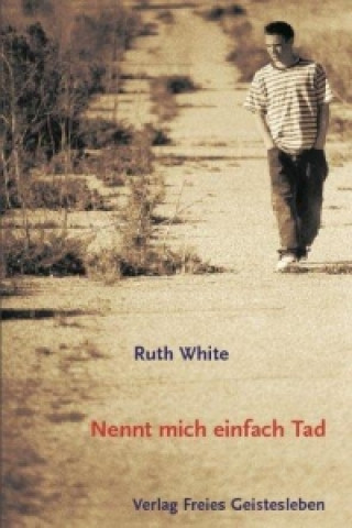 Kniha Nennt mich einfach Tad Ruth White