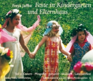 Könyv Feste im Kindergarten und Elternhaus 2 Freya Jaffke