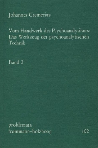 Kniha Vom Handwerk des Psychoanalytikers 2 Johannes Cremerius