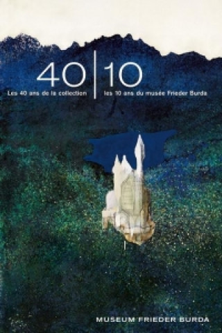 Könyv 40-10Les 40 ans de la collection - les 10 ans du musee Frieder Burda (French Edition) Götz Adriani