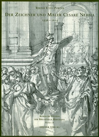 Книга Der Zeichner und Maler Cesare Nebbia 1536-1614 Rhoda Eitel-Porter