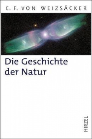 Carte Die Geschichte der Natur Carl-Friedrich von Weizsäcker