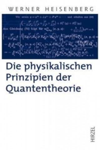 Книга Die physikalischen Prinzipien der Quantentheorie Werner Heisenberg