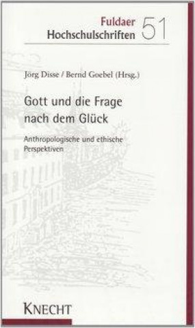 Книга Gott und die Frage nach dem Glück Jörg Disse