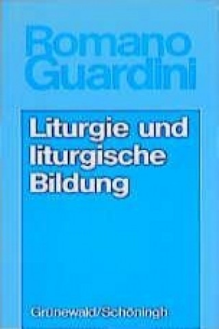 Buch Werke / Liturgie und liturgische Bildung Romano Guardini