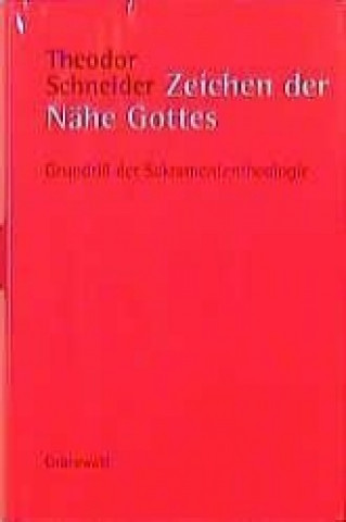 Kniha Zeichen der Nähe Gottes Theodor Schneider