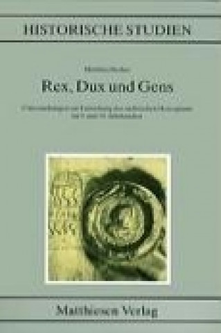 Könyv Rex, Dux und Gens Matthias Becher