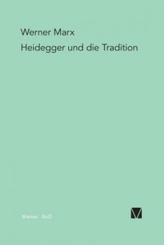 Könyv Heidegger und die Tradition Werner Marx