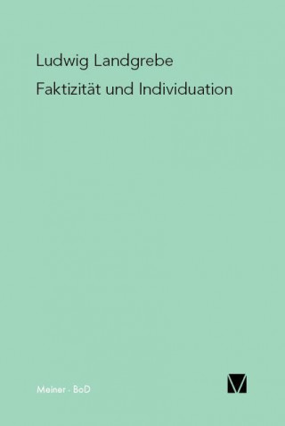 Könyv Faktizität und Individuation Ludwig Landgrebe