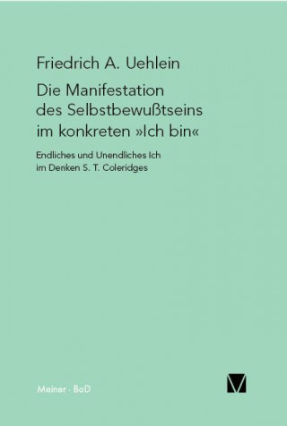 Książka Die Manifestation des Selbstbewusstseins im konkreten "ich bin" Friedrich A Uehlein