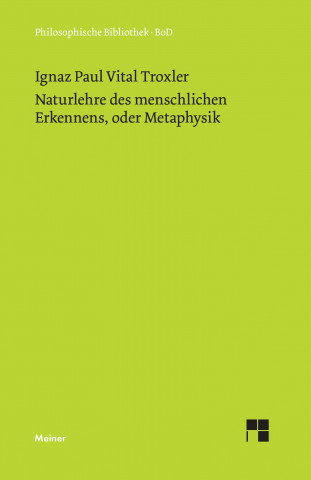 Kniha Naturlehre des menschlichen Erkennens oder Metaphysik Ignaz P Troxler