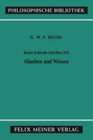 Carte Jenaer Kritische Schriften 3. Glauben und Wissen Georg Wilhelm Friedrich Hegel