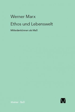 Kniha Ethos und Lebenswelt Werner Marx