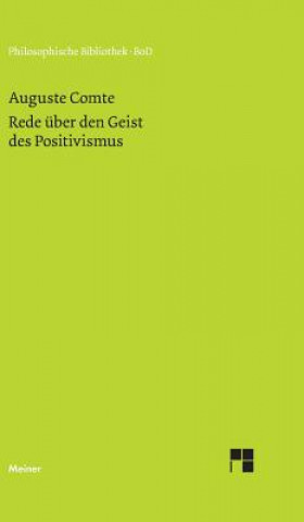 Könyv Rede uber den Geist des Positivismus Auguste Comte
