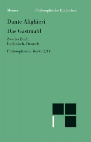 Carte Philosophische Werke 6/2. Das Gastmahl. Zweites Buch Dante Alighieri