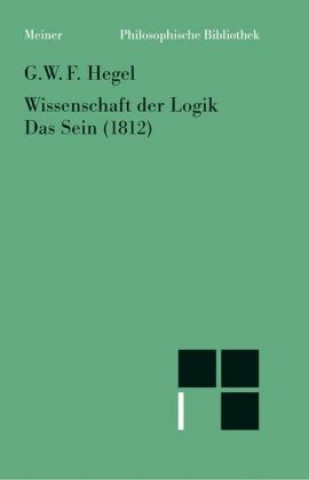 Kniha Wissenschaft der Logik / Wissenschaft der Logik. Erster Band. Die objektive Logik. Erstes Buch Hans-Jürgen Gawoll