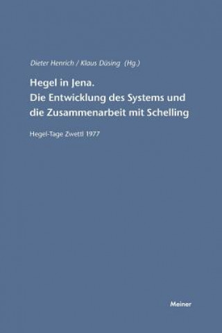 Książka Hegel in Jena. Die Entwicklung des Systems und die Zusammenarbeit mit Schelling Dieter Henrich