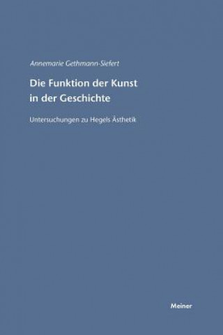 Könyv Funktion der Kunst in der Geschichte Annemarie Gethmann-Siefert
