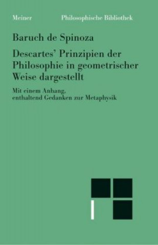 Carte Descartes' Prinzipien der Philosophie in geometrischer Weise dargestellt Baruch de Spinoza