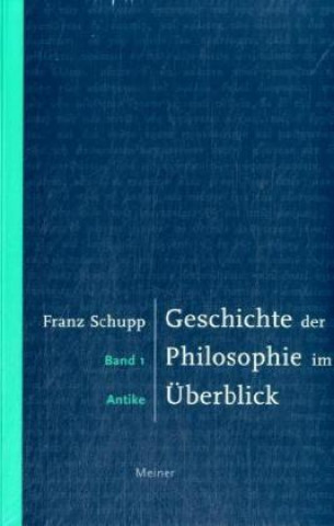 Carte Geschichte der Philosophie im Überblick 1 Franz Schupp