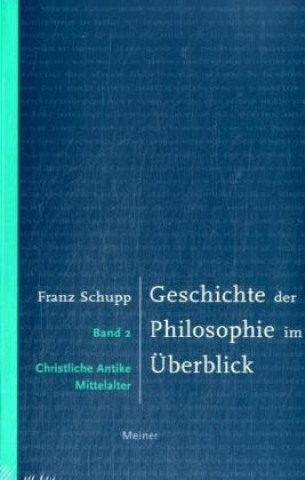 Carte Geschichte der Philosophie im Überblick 2 Franz Schupp