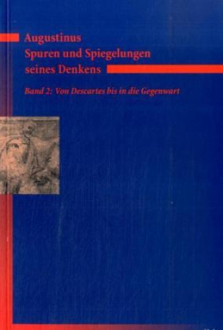 Carte Augustinus - Spuren und Spiegelungen seines Denkens Norbert Fischer