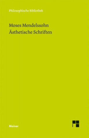 Kniha Ästhetische Schriften Moses Mendelssohn