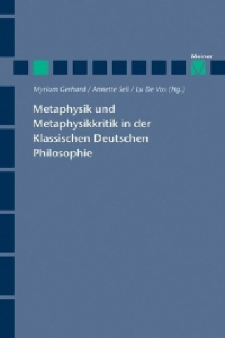 Book Metaphysik und Metaphysikkritik in der Klassischen Deutschen Philosophie Myriam Gerhard