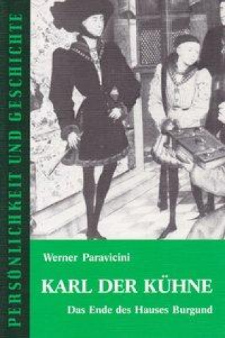 Kniha Karl der Kühne Werner Paravicini