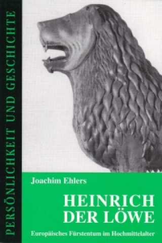 Kniha Heinrich der Löwe Joachim Ehlers