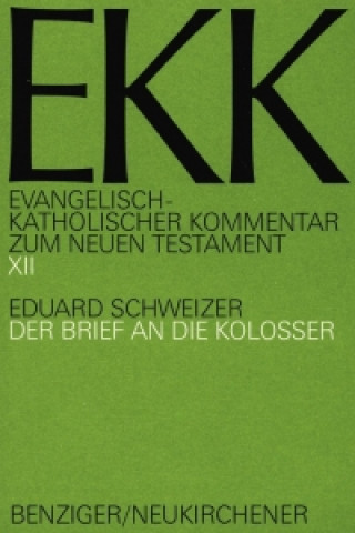 Könyv Evangelisch-Katholischer Kommentar zum Neuen Testament (Koproduktion mit Patmos) Eduard Schweizer